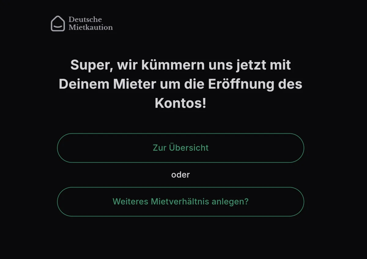 Deutsche Mietkaution: Bestätigung, dass die Kontoeröffnung mit dem Mieter angestoßen wurde, mit Buttons „Zur Übersicht“ und „Weiteres Mietverhältnis anlegen“